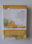 OBVLADAJTE KANDIDO PREDEN ONA OBVLADA VAS