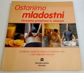 OSTANIMO MLADOSTNI, OHRANIMO PRIVLAČNOST IN VITALNOST - Andrea Bonder