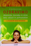 OZDRAVIMO DEPRESIJO, TESNOBO IN STRES BREZ ZDRAVIL IN PSIHOANALIZE, dr