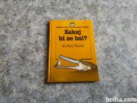 Paul Hauck ZAKAJ BI SE BAL? Mk 1987