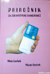 PRIROČNIK ZA ZDRAVSTVENO SAMOPOMOČ - M. Lorbek, V. Geršak