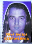 PRVA KNJIGA OZDRAVLJENJA Braco Josip Grbavec Drago Plečko