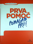 PRVA POMOČ, POMAGAM PRVI