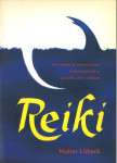 Reiki : od temeljev do nazorne prakse / Walter Lübeck