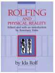 Rolfing and physical reality, Ida Rolf