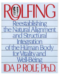 ROLFING, reestabishing the natural alignment and structural....