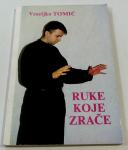 RUKE KOJE ZRAČE – Veljko Tomič Sarajevo