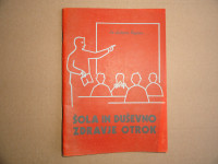 ŠOLA IN DUŠEVNO ZDRAVJE OTROK