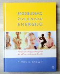 SPODBUDIMO ŽIVLJENJSKO ENERGIJO Simon G. Brown
