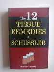 THE 12 TISSUE REMEDIES OF SCHUSSLER