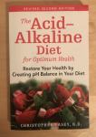 THE ACID-ALKALINE DIET-priročnik za pomoč pri zakisanosti telesa
