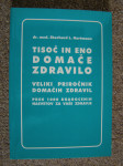 Tisoč in eno domače zdravilo, veliki priročnik domačih zdravil