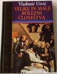 VELIKE IN MALE BOLEZNI ČLOVEŠTVA – Vladimir Utvić