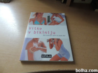 VITKE V BIKINIJU ŠTIRITEDENSKI NAČRT ZA LEPŠE TELO UČILA INT. 2008