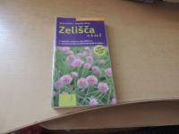 VODNIK OD A DO: ZELIŠČA OD A DO Ž K. GREINER ZALOŽBA NARAVA 2007