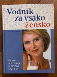 Vodnik za vsako žensko Nasveti za zdravje in dobro počutje