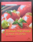 ZDRAVA PREHRANA JE PRAVA ODLOČITEV