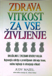 ZDRAVA VITKOST ZA VSE ŽIVLJENJE, Judy Mazel