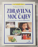 ZDRAVILNA MOČ ČAJEV Wolfgang Mohring
