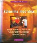 Zdravilna moč vina / Hans Wagner ;
