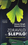ZDRAVILO ALI SLEPILO?; ALTERNATIVNA MEDICINA NA ZATOŽNI KLOPI, več avt