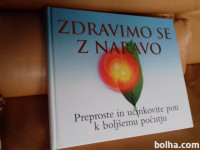 Zdravimo se z naravo, priročnik za boljše počutje