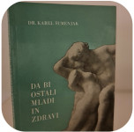 ZDRAVJE □Da bi ostali zdravi in mladi