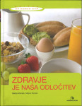 Zdravje je naša odločitev / Marija Merljak, Mojca Koman