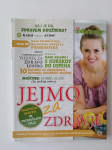 ZA ZDRAVJE, JEJMO ZA ZDRAVJE