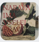 ZDRAVJE - priročnik □Narava ima vselej prav (Maurice Messegue)