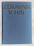 ZDRAVNIK V HIŠI : ZDRAVSTVENI PRIROČNIK ZA VSAKOGAR Nikola Nikolić