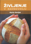 Življenje v ravnovesju / Marija Merljak ;