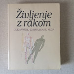 ŽIVLJENJE Z RAKOM