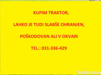 KUPIM TRAKTOR IN OSTALO MEHANIZACIJO