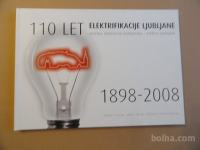 110 LET ELEKTRIFIKACIJE LJUBLJANE, 1898-2008