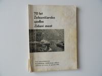 70 LET ŽELEZNIČARSKE GOBE ZIDANI MOST, 1972