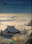90 LET BAJTARSTVA NA VELIKI PLANINI, jubilejni zbornik, 1930-2020