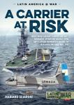 A Carrier at Risk - Argentine Aircraft Carrier and Anti-Submarine...