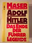 Adolf Hitler : Das Ende der Führer- Legende