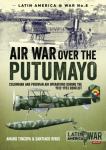 Air War over the Putumayo: Colombian and Peruvian Air Operations...
