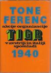Akcije organizacije TIGR v Avstriji in Italiji spomladi 1940 / Tone Fe