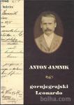 Anton Jamnik : gornjegrajski Leonardo : 1862-1942