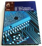 OD BAJTARJEV DO ASTRONAVTOV
