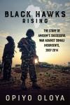 Black Hawks Rising: The Story of Amisom's Successful War...