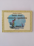 BOGDAN SAJOVIC, SMUK SKOZI SLOVENSKO ZGODOVINO
