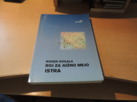 BOJ ZA JUŽNO MEJO ISTRA R. GOGALA ZALOŽBA ENOTNOST 1996