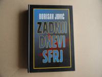 BORISAV JOVIĆ, ZADNJI DNEVI SFRJ