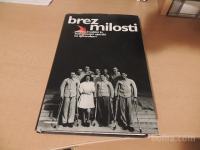 BREZ MILOSTI L. ŠTURM ZALOŽBA NOVA REVIJA 2000