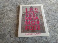 Darinka Kladnik LJUBLJANSKE METAMORFOZE 1991