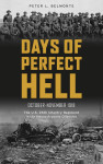 Days of Perfect Hell: The U.S. 26th Infantry Regiment in the Meuse...